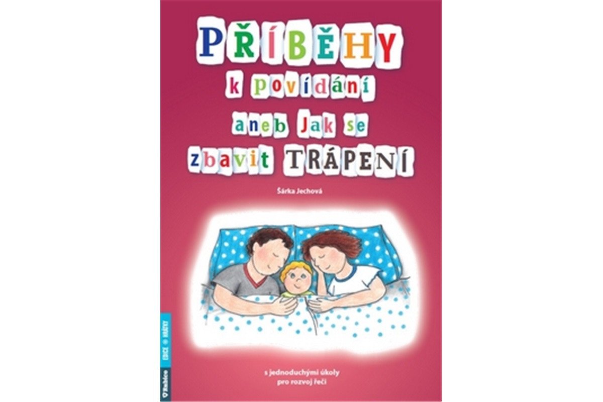 Příběhy k povídání aneb Jak se zbavit trápení – Jechová Šárka