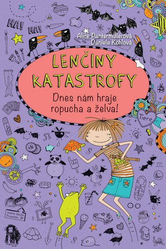 Lenčiny katastrofy Dnes nám hraje ropucha a želva! – Pantermüllerová Alice (2019)