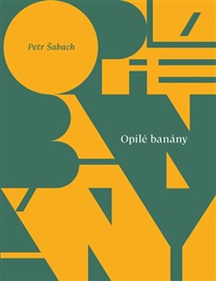 Opilé banány – Šabach Petr