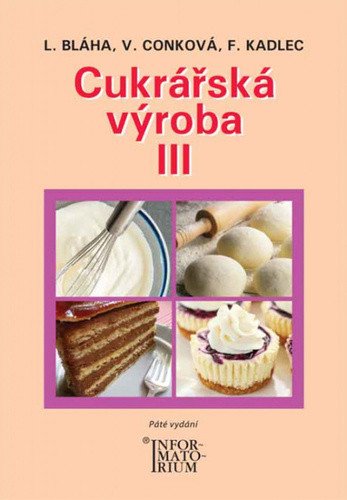 Cukrářská výroba III – group of authors