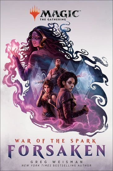 War of the Spark Forsaken – Weisman Greg