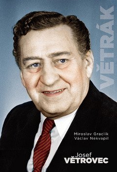 Větrák - Josef Větrovec – Nekvapil Václav