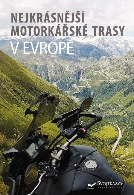 Nejkrásnější motorkářské trasy v Evropě – group of authors
