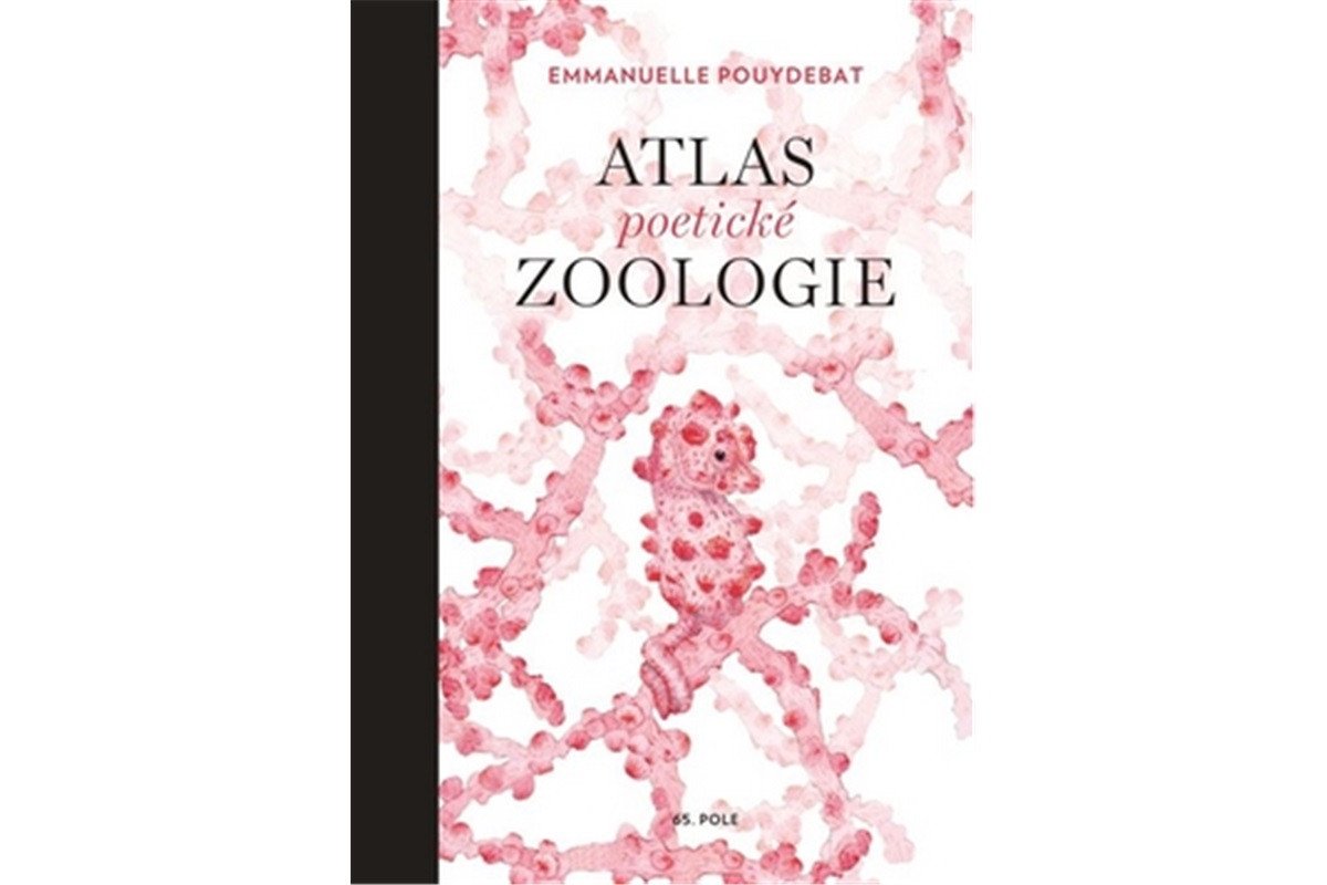 Atlas poetické zoologie – Pouydebat Emmanuelle