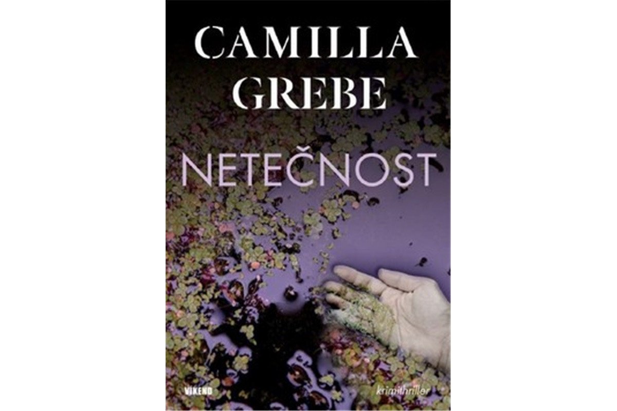 Netečnost – Grebe Camilla