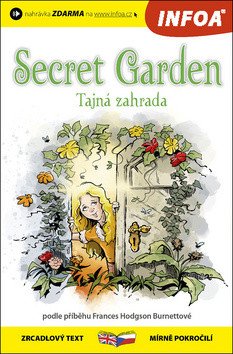 Tajná zahrada  Secret Garden - Zrcadlová četba A2-B1 – Hodgson Burnett Frances