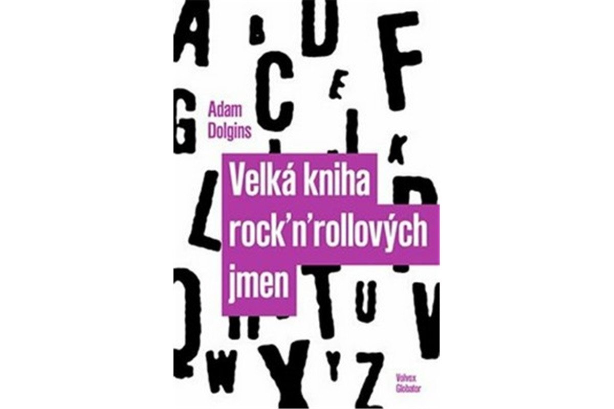 Velká kniha rocknrollových jmen – Dolgins Adam