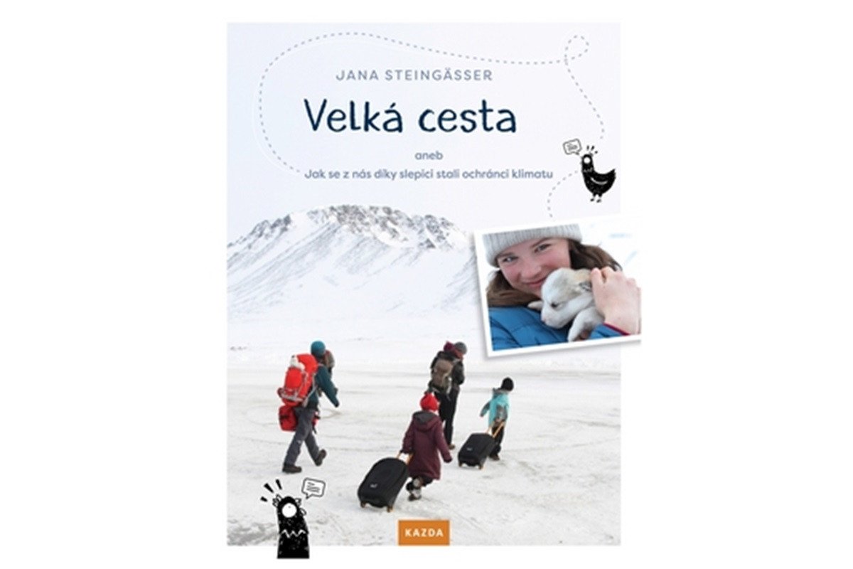 Velká cesta aneb jak se z nás díky slepici stali ochránci klimatu – Steingässer Jana