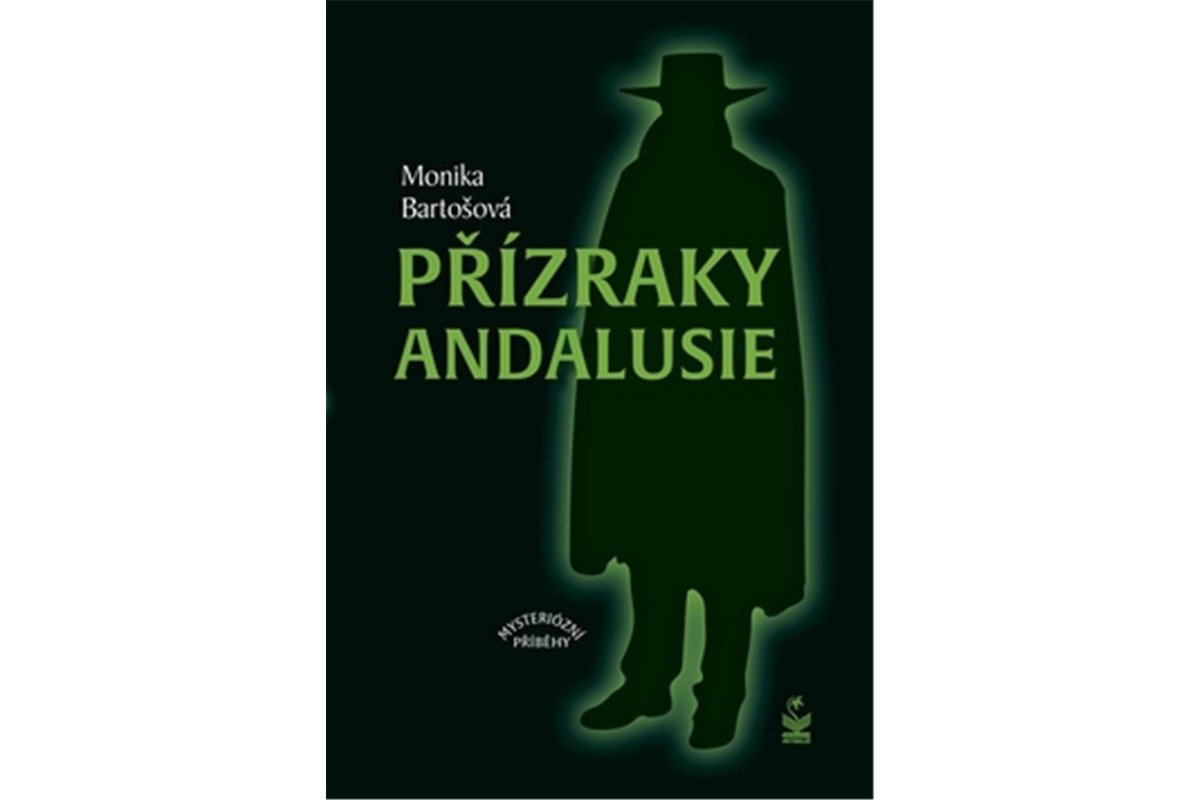 Přízraky Andalusie - Mysteriózní příběhy – Bartošová Monika
