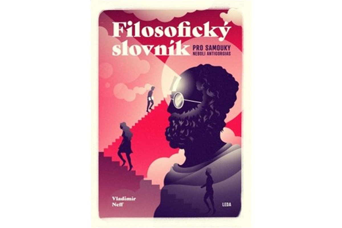 Filosofický slovník pro samouky neboli Antigorgias – Neff Vladimír