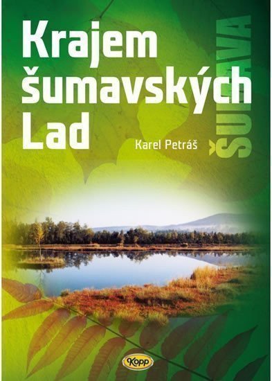 Krajem šumavských Lad – Petráš Karel