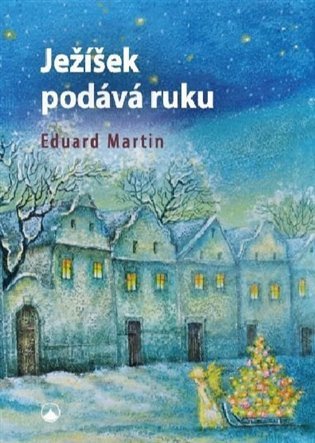 Ježíšek podává ruku – Martin Eduard
