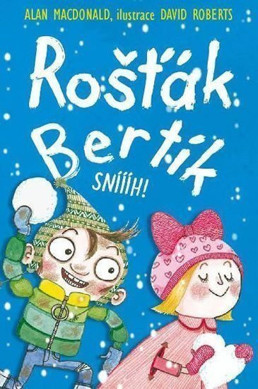 Rošťák Bertík - Sníííh – MacDonald Alan