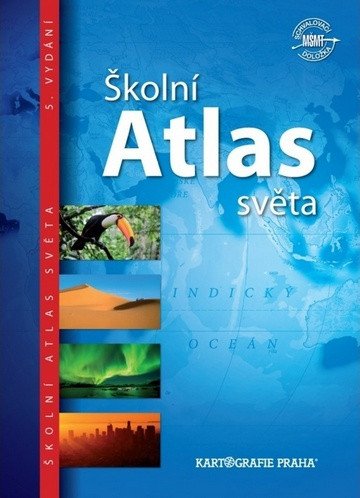 Školní atlas světa pro 2 stupeň ZŠ a SŠ