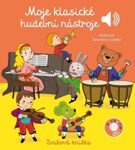 Moje klasické hudební nástroje - Zvuková knížka – Collet Emilie