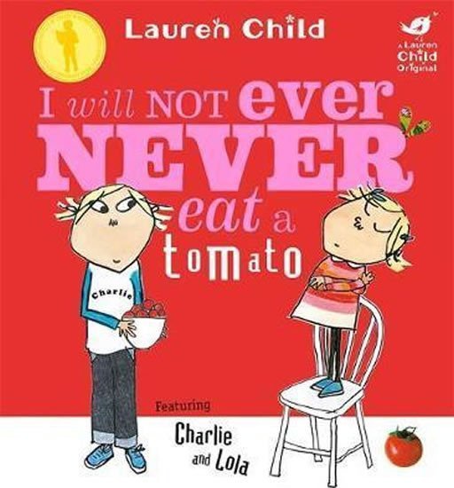 Charlie and Lola I Will Not Ever Never Eat a Tomato Board Book – Child Lauren