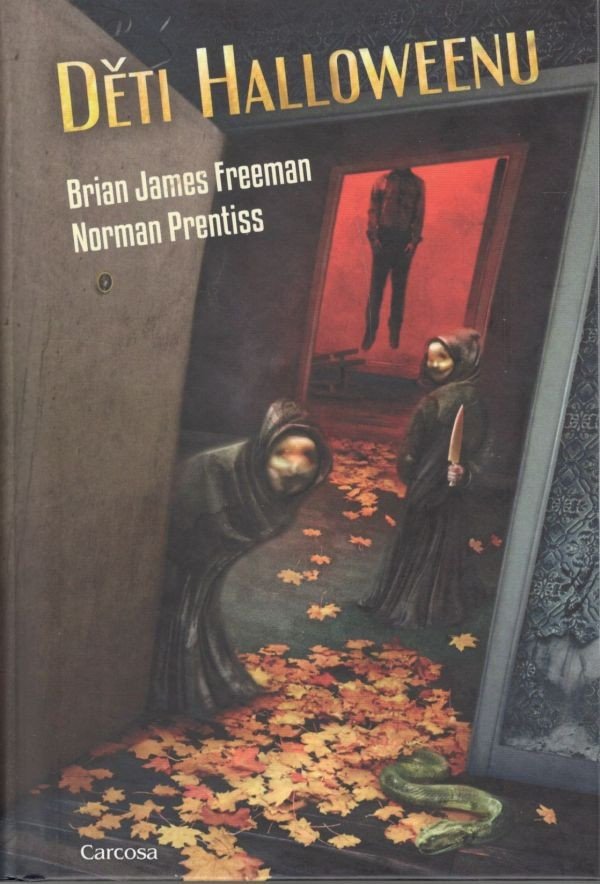 Děti Halloweenu – Freeman Brian James