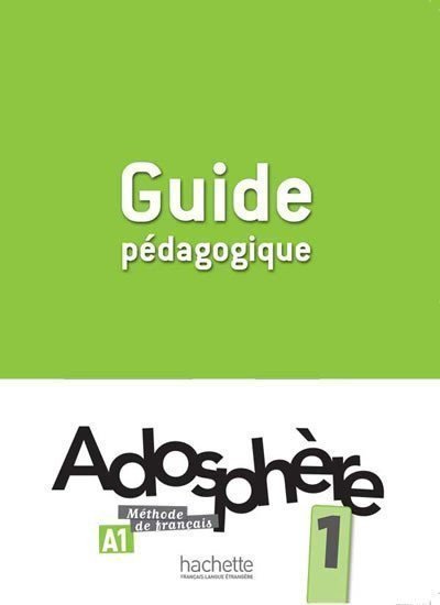Adosphere 1 A1 Guide Pédagogique – Himber Celine