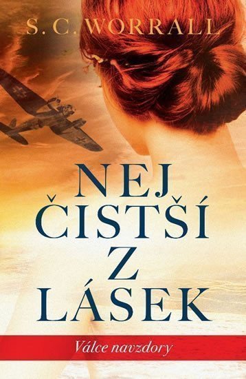 Nejčistší z lásek Válce navzdory – Worrall S C