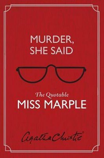 Murder She Said  The Quotable Miss Marple – Christie Agatha