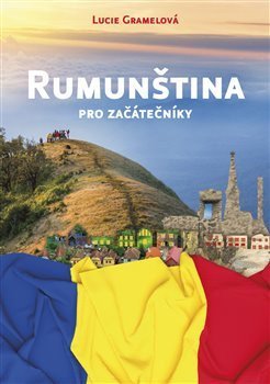 Rumunština pro začátečníky – Gramelová Lucie