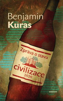 Zpráva o stavu civilizace – Kuras Benjamin
