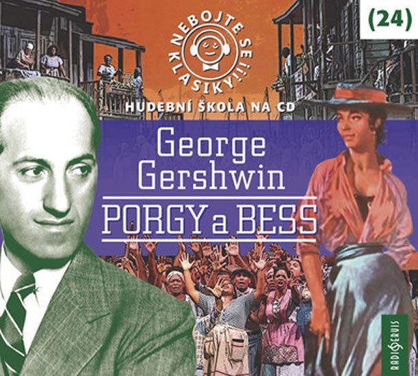 Nebojte se klasiky 24 George Gershwin Porgy a Bess - CDmp3