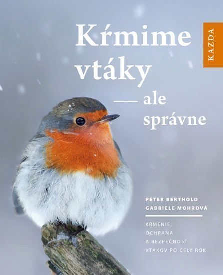 Kŕmime vtáky - ale správne – Berthold Peter Mohrová  Gabriele