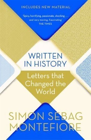 Written in History  Letters that Changed the World – Montefiore Simon Sebag
