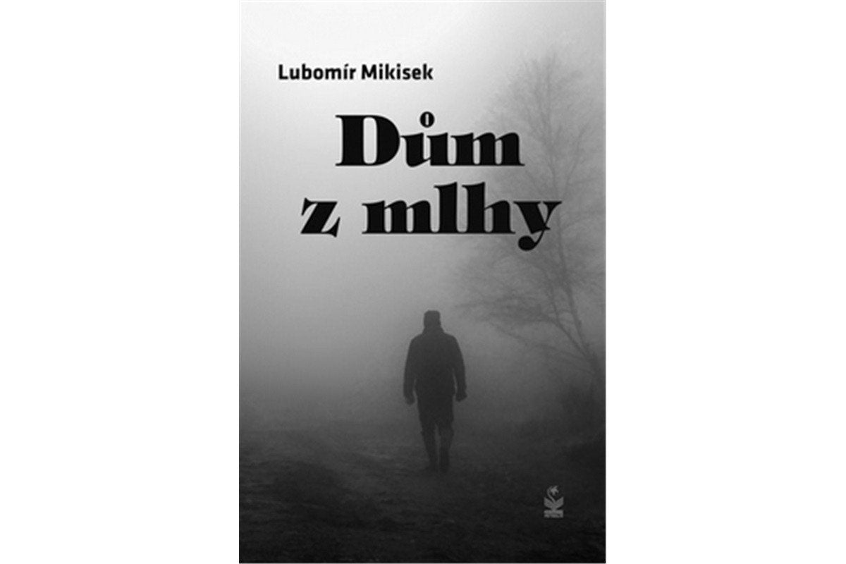 Dům z mlhy – Mikisek Lubomír