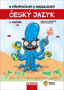 Český jazyk a literatura 5 ročník - K přijímačkám s nadhledem