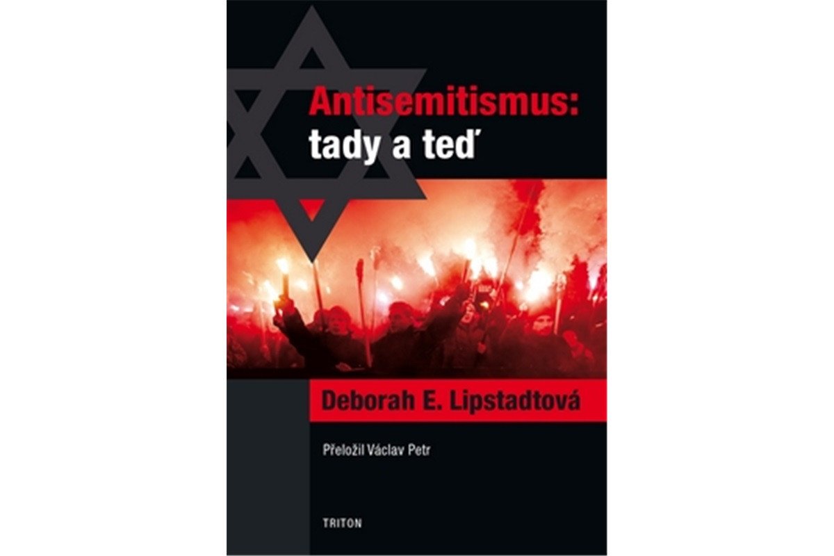 Antisemitismus tady a teď – Lipstadt Deborah E