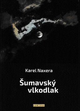 Šumavský vlkodlak – Naxera Karel