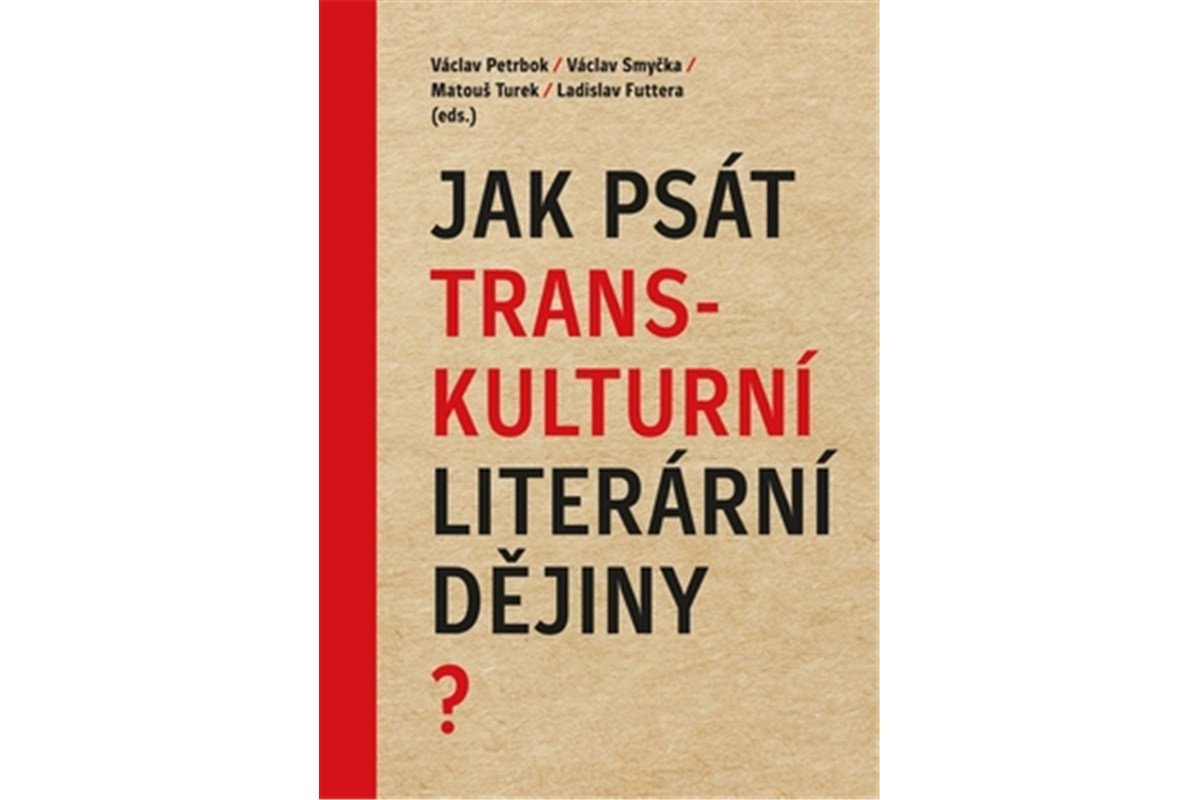 Jak psát transkulturní literární dějiny – Petrbok Václav