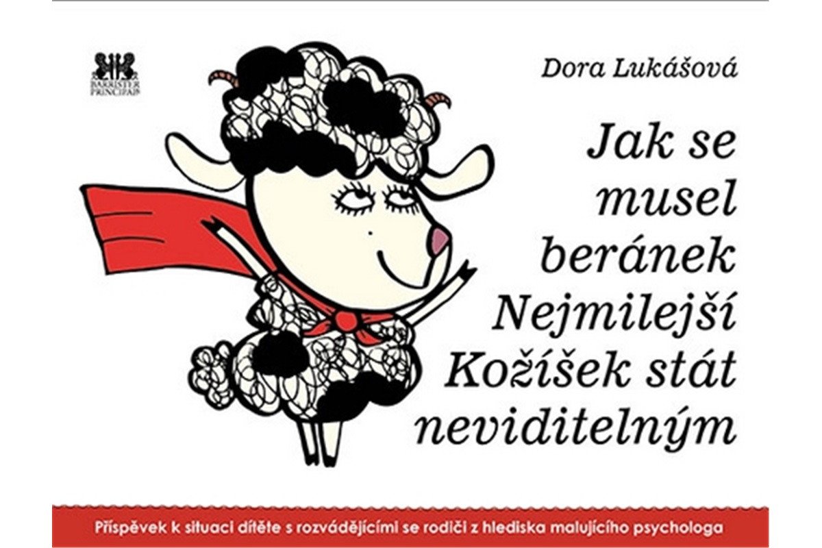 Jak se musel beránek Nejmilejší Kožíšek stát neviditelným – Lukášová Dora