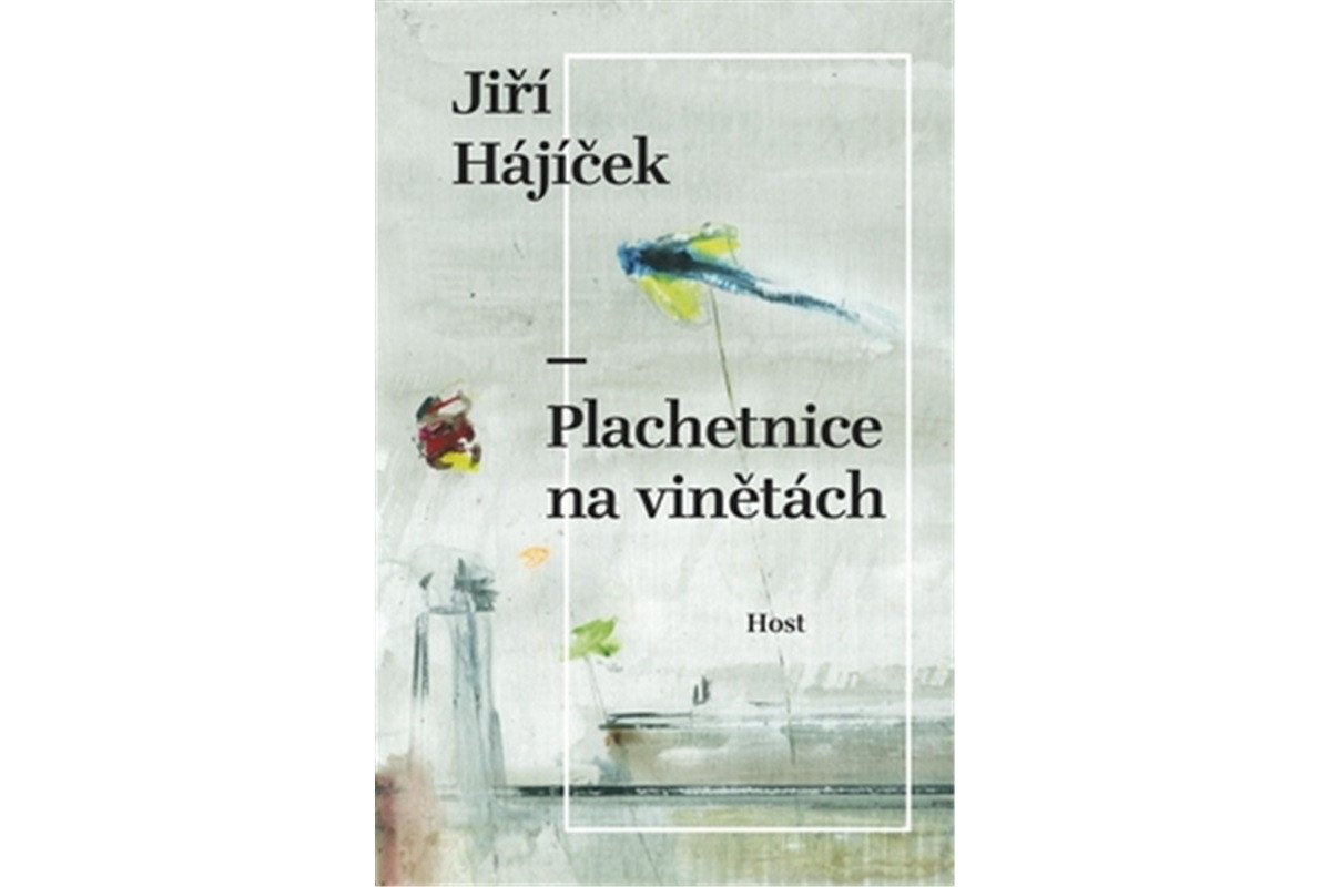 Plachetnice na vinětách – Hájíček Jiří
