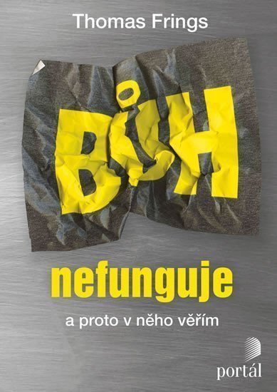 Bůh nefunguje – Frings Thomas