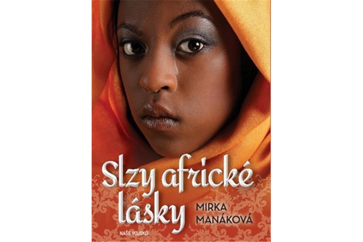 Slzy africké lásky – Manáková Mirka
