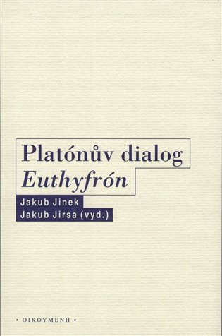 Platónův dialog Euthyfrón – Jinek Jakub (2020)