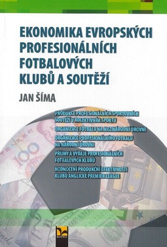 Ekonomika evropských profesionálních fotbalových klubů a soutěží – Šíma Jan (2019)