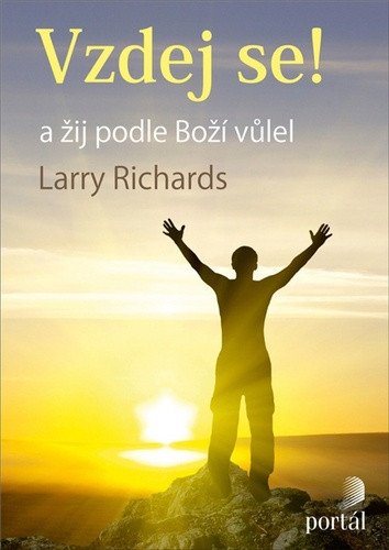 Vzdej se a žij podle Boží vůle – Richards Larry