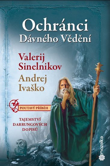 Ochránci dávného vědění - Tajemství Durrungových dopisů – Sinelnikov Valerij