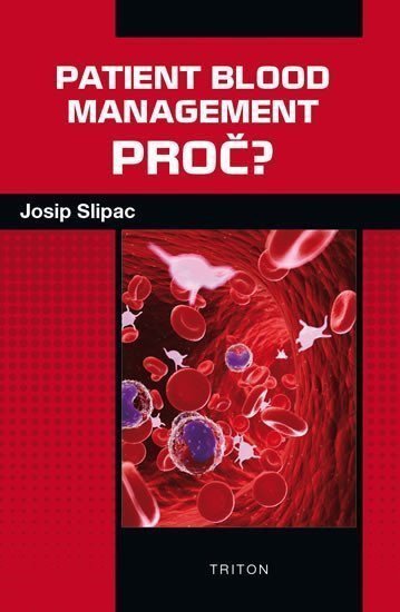 Patient blood management - PROČ – Slipac Josip