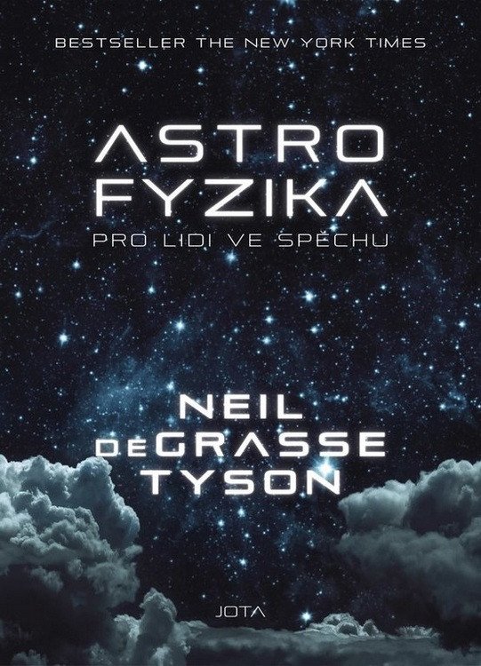 Astrofyzika pro lidi ve spěchu – deGrasse Tyson Neil