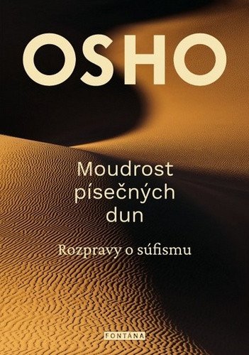 Moudrost písečných dun - Rozpravy o súfismu – Osho