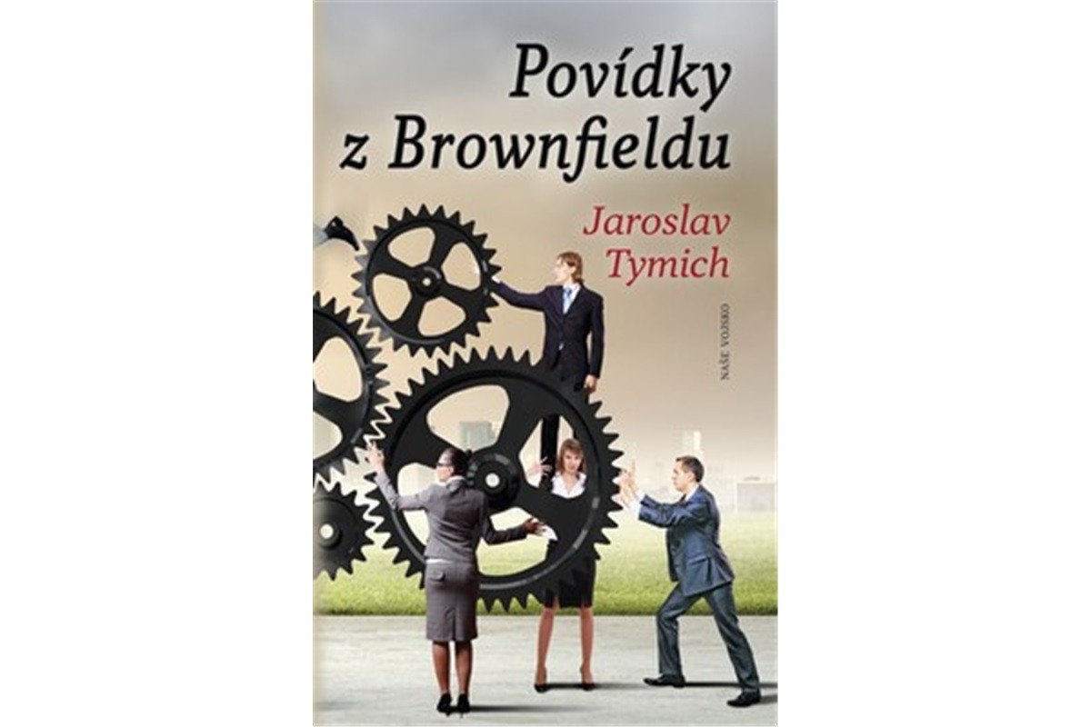 Povídky z Brownfieldu – Tymich Jaroslav
