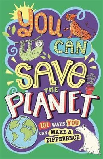 You Can Save The Planet  101 Ways You Can Make a Difference – Wines J A