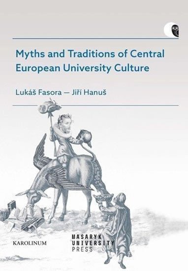 Myths and Traditions of Central European University Culture – Hanuš Jiří