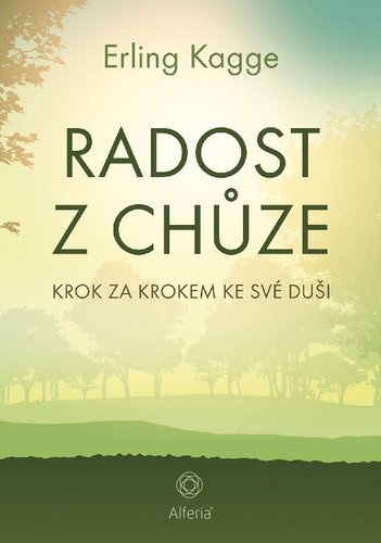 Radost z chůze - Krok za krokem ke své duši – Kagge Erling