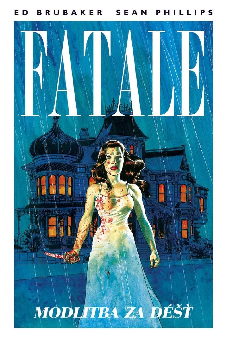 Fatale 4 - Modlitba za déšť – Brubaker Ed